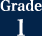 Grade 1